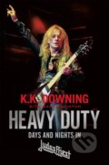 Kniha: Heavy Duty (K. K. Downing). Constable, 2018