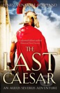 Kniha: The Last Caesar (Henry Venmore-Rowland). Canelo, 2020