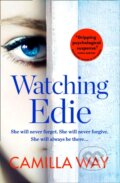Kniha: Watching Edie (Camilla Way). HarperCollins, 2017