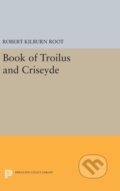 Kniha: Book of Troilus and Criseyde (Robert Kilburn Root). Princeton University Press, 2017