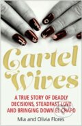Kniha: Cartel Wives (Mia Flores a Olivia Flores). Atlantic Books, 2018
