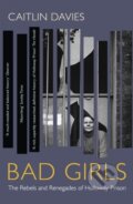 Kniha: Bad Girls (Caitlin Davies). John Murray, 2019