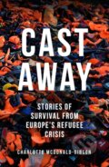 Kniha: Cast Away (Charlotte McDonald-Gibson). Granta Books, 2017