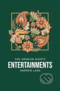 Kniha: The Arabian Nights Entertainments (Andrew Lang). , 2020