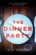 Kniha: The Dinner Party (R. J. Parker). One More Chapter, 2019