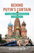 Kniha: Behind Putin's Curtain (Stephan Orth). , 2019