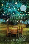 Kniha: Hurricane Season (Lauren K. Denton). Thomas Nelson Publishers, 2018