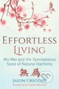 Kniha: Effortless Living (Jason Gregory). , 2018