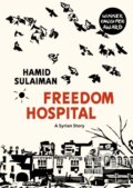 Kniha: Freedom Hospital (Hamid Sulaiman). Jonathan Cape, 2017