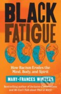 Kniha: Black Fatigue (Mary-Frances Winters). Berrett-Koehler Publishers, 2020