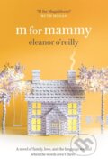 Kniha: M for Mammy (Eleanor O'Reilly). Two Roads, 2019
