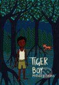 Kniha: Tiger Boy (Mitali Perkins). , 2017