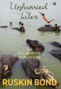 Kniha: Unhurried Tales (Ruskin Bond). , 2017