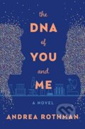 Kniha: The DNA of You and Me (Andrea Rothman). William Morrow, 2019