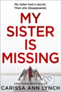 Kniha: My Sister is Missing (Carissa Ann Lynch). One More Chapter, 2019