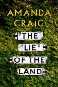 Kniha: The Lie of the Land (Amanda Craig). Little, Brown, 2017