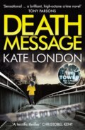 Kniha: Death Message (Kate London). Corvus, 2017