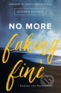 Kniha: No More Faking Fine (Esther Fleece Allen). Zondervan, 2017
