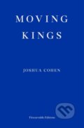 Kniha: Moving Kings (Joshua Cohen). Fitzcarraldo Editions, 2017