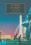 Kniha: It Walks by Night (John Dickson Carr). British Library, 2019