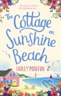 Kniha: The Cottage on Sunshine Beach (Holly Martin). Sphere, 2020