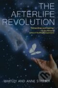 Kniha: The Afterlife Revolution (Anne Strieber a Whitley Strieber). , 2020