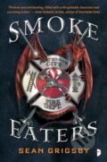 Kniha: Smoke Eaters (Sean Grigsby). Angry Robot, 2018
