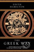 Kniha: The Greek Way (Edith Hamilton). WW Norton & Co, 2017