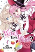 Kniha: If Witch, Then Which?, Vol. 1 (Ato Sakurai, Caleb Cook a Bianca Pistillo). Yen Press, 2020