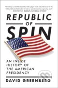 Kniha: Republic of Spin (David Greenberg). WW Norton & Co, 2017