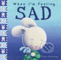 Kniha: When I'm Feeling Sad (Trace Moroney). , 2018