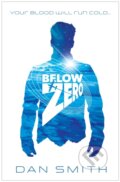 Kniha: Below Zero (Dan Smith). Chicken House, 2018