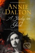 Kniha: A Study in Gold (Annie Dalton). Severn House, 2017