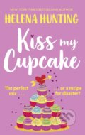 Kniha: Kiss My Cupcake (Helena Hunting). Piatkus, 2020