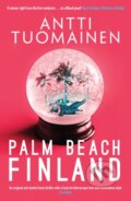 Kniha: Palm Beach, Finland (Antti Tuomainen). Orenda Books, 2018