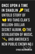 Kniha: Once Upon a Time in Shaolin (Cyrus Bozorgmehr). , 2017