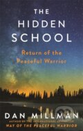Kniha: The Hidden School (Dan Millman). Hay House, 2017