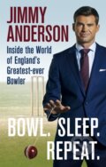 Kniha: Bowl. Sleep. Repeat. (Jimmy Anderson). Cassell, 2020