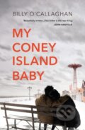 Kniha: My Coney Island Baby (Billy O'Callaghan). Vintage, 2020