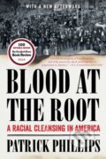 Kniha: Blood at the Root (Patrick Phillips). WW Norton & Co, 2017