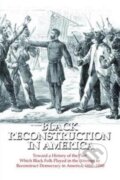 Kniha: Black Reconstruction in America (W. E. B. Du Bois). Routledge, 2017
