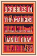 Kniha: Scribbles in the Margins (Daniel Gray). Bloomsbury, 2017