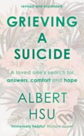 Kniha: Grieving a Suicide (Albert Y Hsu). Inter-Varsity, 2017
