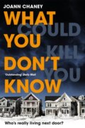 Kniha: What You Don't Know (JoAnn Chaney). Pan Books, 2018