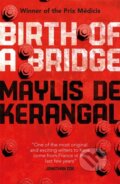 Kniha: Birth of a Bridge (Maylis de Kerangal). MacLehose Press, 2017