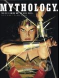 Kniha: Mythology: The DC Comics Art of Alex Ross (Alex Ross a Chip Kidd). Titan Books, 2018