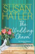 Kniha: The Wedding Charm (Susan Hatler). Createspace Independent Publishing Platform, 2017