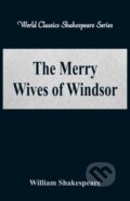 Kniha: The Merry Wives of Windsor (William Shakespeare). Alpha Edition, 2017