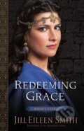Kniha: Redeeming Grace – Ruth`s Story (Jill Eileen Smith). , 2017