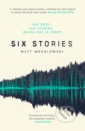 Kniha: Six Stories (Matt Wesolowski). Orenda Books, 2017